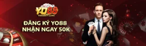 đăng ký yo88 nhận ngay 50k