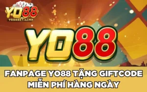 Fanpage Yo88 Tặng Giftcode Miễn Phí Hàng Ngày HOT 2024