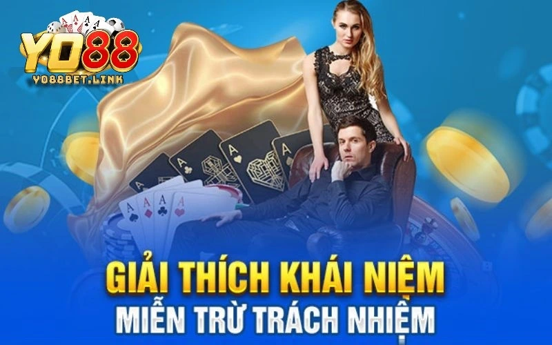 Giới thiệu về chính sách miễn trừ trách nhiệm Yo88