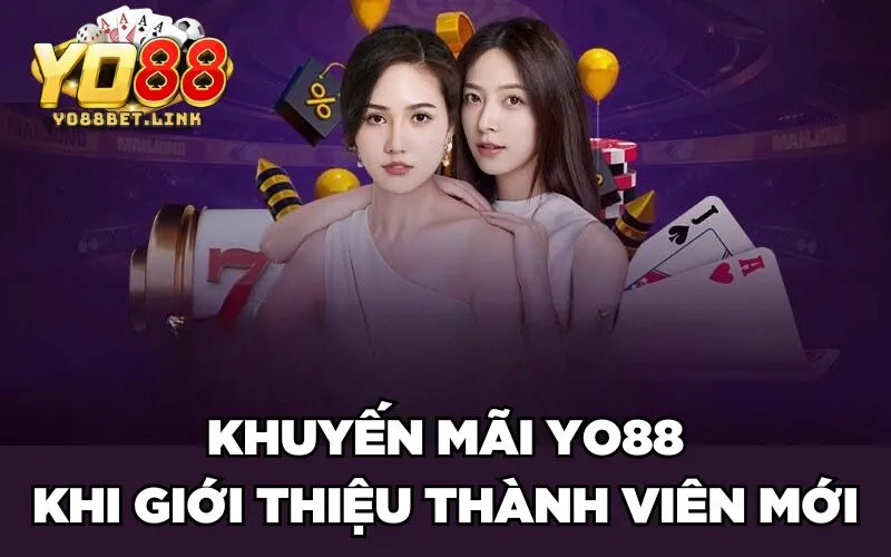 Khuyến Mãi Giới Thiệu Thành Viên Mới Tại Cổng Game Bài Yo88