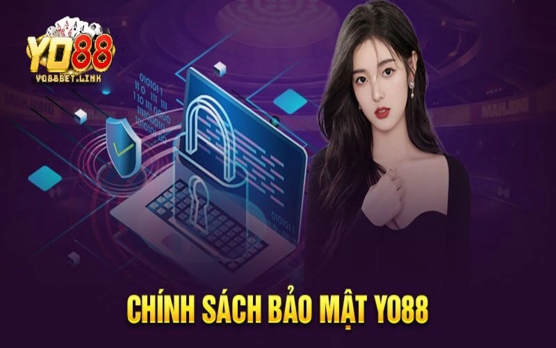 Tìm hiểu đôi nét về chính sách bảo mật Yo88