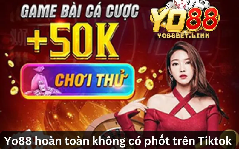 Check phốt Cổng game Yo88 trên Tiktok: Góc nhìn thực hư