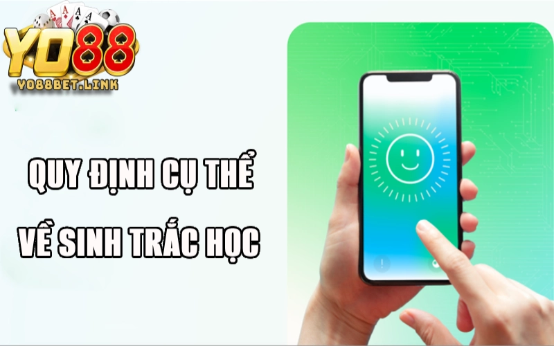 Nội dung cụ thể của quy định xác thực sinh trắc học khi giao dịch