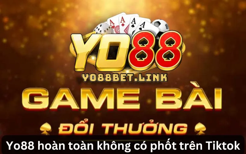 Nóng! Check phốt Cổng game Yo88 trên Tiktok ngay